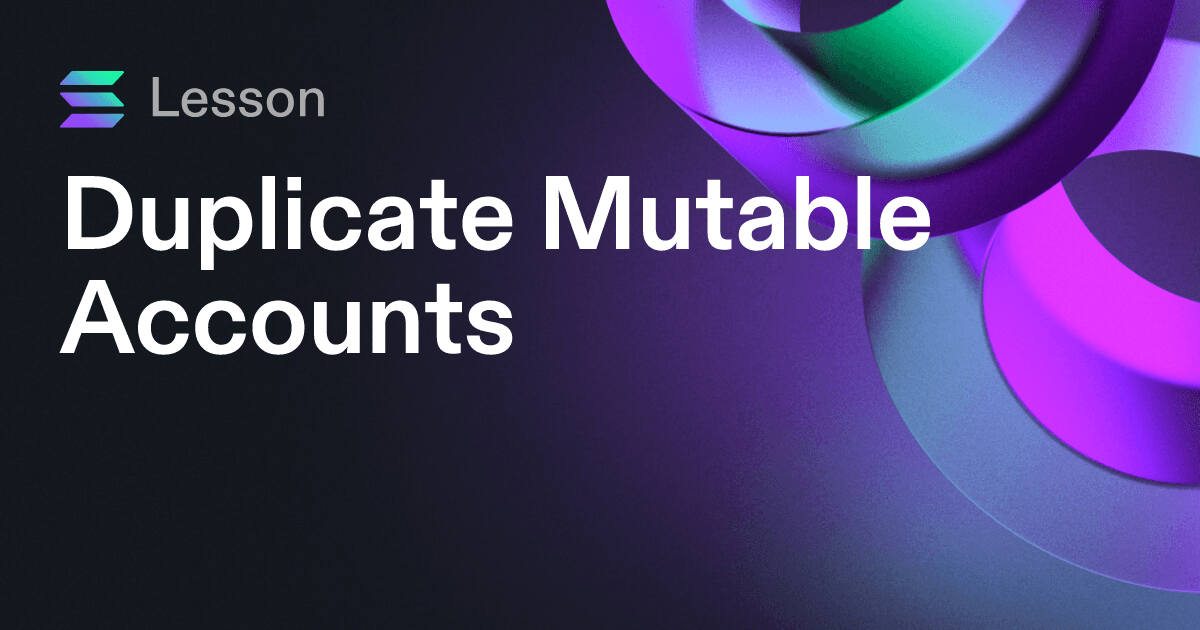 Duplicate Mutable Accounts