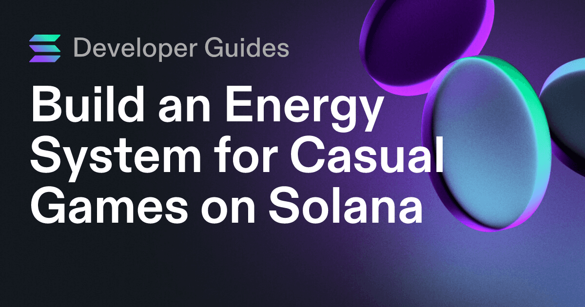 Build an Energy System for Casual Games on Solana