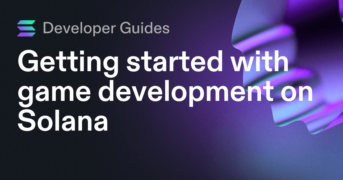 Getting started with game development on Solana